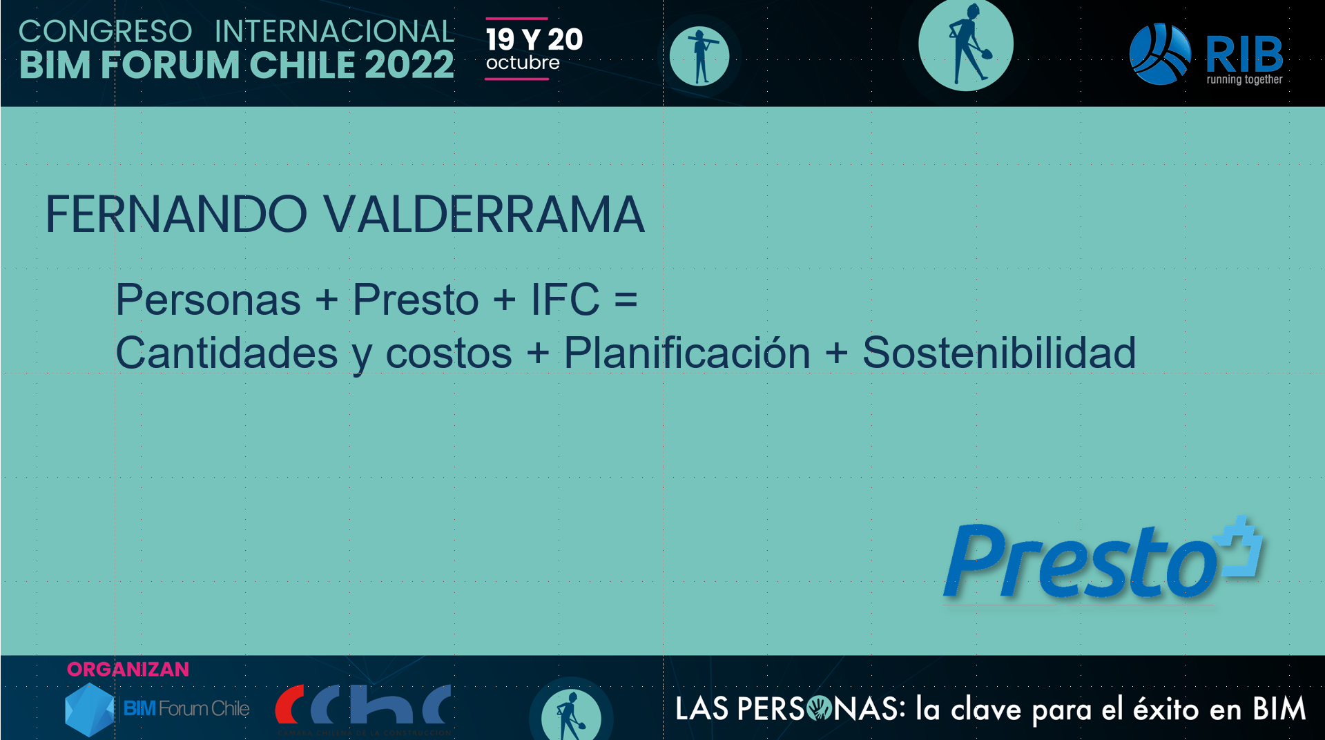 Personas + Presto + IFC = Cantidades y costos + Planificación + Sostenibilidad 